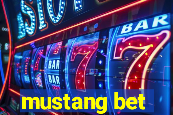 mustang bet